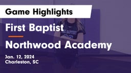 First Baptist  vs Northwood Academy Game Highlights - Jan. 12, 2024