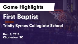 First Baptist  vs Trinity-Byrnes Collegiate School Game Highlights - Dec. 8, 2018