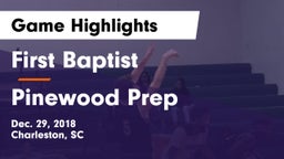First Baptist  vs Pinewood Prep Game Highlights - Dec. 29, 2018