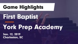 First Baptist  vs York Prep Academy  Game Highlights - Jan. 12, 2019