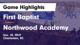 First Baptist  vs Northwood Academy Game Highlights - Jan. 18, 2019