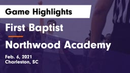 First Baptist  vs Northwood Academy  Game Highlights - Feb. 6, 2021