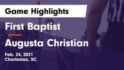 First Baptist  vs Augusta Christian Game Highlights - Feb. 24, 2021