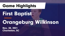 First Baptist  vs Orangeburg Wilkinson Game Highlights - Nov. 30, 2021