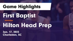 First Baptist  vs Hilton Head Prep Game Highlights - Jan. 17, 2023