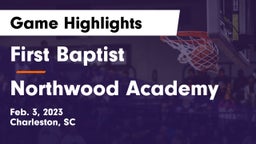 First Baptist  vs Northwood Academy  Game Highlights - Feb. 3, 2023