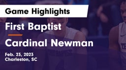 First Baptist  vs Cardinal Newman Game Highlights - Feb. 23, 2023