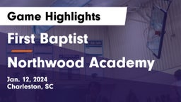 First Baptist  vs Northwood Academy  Game Highlights - Jan. 12, 2024