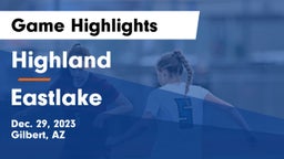Highland  vs Eastlake  Game Highlights - Dec. 29, 2023