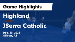 Highland  vs JSerra Catholic  Game Highlights - Dec. 30, 2023