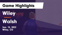 Wiley  vs Walsh  Game Highlights - Jan. 15, 2022