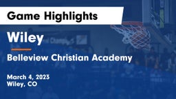 Wiley  vs Belleview Christian Academy Game Highlights - March 4, 2023