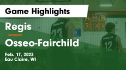 Regis  vs Osseo-Fairchild  Game Highlights - Feb. 17, 2023