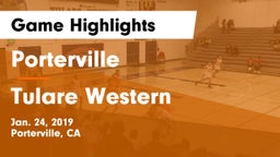Porterville  vs Tulare Western  Game Highlights - Jan. 24, 2019