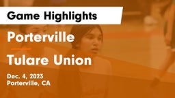 Porterville  vs Tulare Union  Game Highlights - Dec. 4, 2023