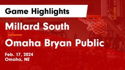 Millard South  vs Omaha Bryan Public  Game Highlights - Feb. 17, 2024