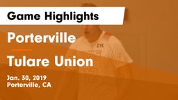 Porterville  vs Tulare Union  Game Highlights - Jan. 30, 2019