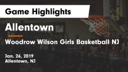 Allentown  vs Woodrow Wilson Girls Basketball NJ Game Highlights - Jan. 26, 2019