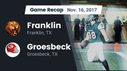 Recap: Franklin  vs. Groesbeck  2017