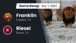 Recap: Franklin  vs. Riesel  2021