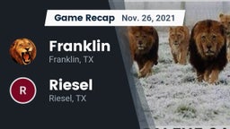 Recap: Franklin  vs. Riesel  2021