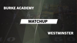 Matchup: Burke Academy vs. Westminster  2016