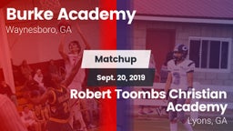 Matchup: Burke Academy vs. Robert Toombs Christian Academy  2019