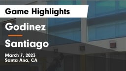 Godinez  vs Santiago  Game Highlights - March 7, 2023