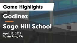 Godinez  vs Sage Hill School Game Highlights - April 15, 2023