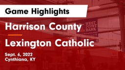 Harrison County  vs Lexington Catholic  Game Highlights - Sept. 6, 2022