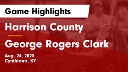 Harrison County  vs George Rogers Clark  Game Highlights - Aug. 24, 2023