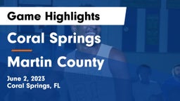 Coral Springs  vs Martin County  Game Highlights - June 2, 2023