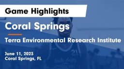 Coral Springs  vs Terra Environmental Research Institute Game Highlights - June 11, 2023
