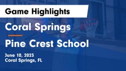 Coral Springs  vs Pine Crest School Game Highlights - June 10, 2023