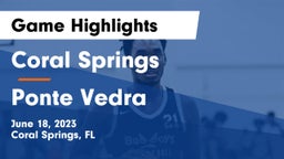 Coral Springs  vs Ponte Vedra  Game Highlights - June 18, 2023