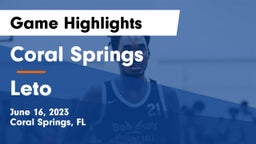 Coral Springs  vs Leto Game Highlights - June 16, 2023