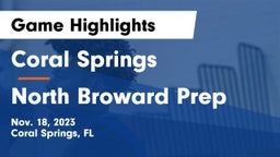 Coral Springs  vs North Broward Prep  Game Highlights - Nov. 18, 2023