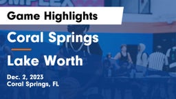 Coral Springs  vs Lake Worth  Game Highlights - Dec. 2, 2023