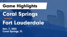 Coral Springs  vs Fort Lauderdale Game Highlights - Dec. 7, 2023