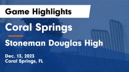 Coral Springs  vs Stoneman Douglas High Game Highlights - Dec. 13, 2023