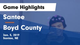 Santee  vs Boyd County Game Highlights - Jan. 5, 2019