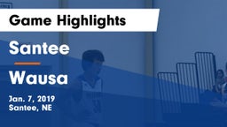 Santee  vs Wausa  Game Highlights - Jan. 7, 2019