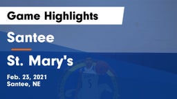 Santee  vs St. Mary's  Game Highlights - Feb. 23, 2021