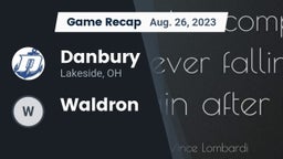 Recap: Danbury  vs. Waldron   2023