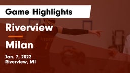 Riverview  vs Milan  Game Highlights - Jan. 7, 2022