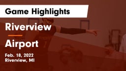 Riverview  vs Airport  Game Highlights - Feb. 18, 2022