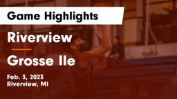 Riverview  vs Grosse Ile Game Highlights - Feb. 3, 2023