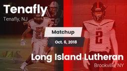Matchup: Tenafly vs. Long Island Lutheran  2018