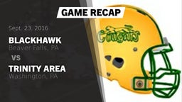 Recap: Blackhawk  vs. Trinity Area  2016