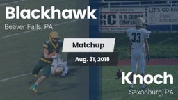 Matchup: Blackhawk High vs. Knoch  2018